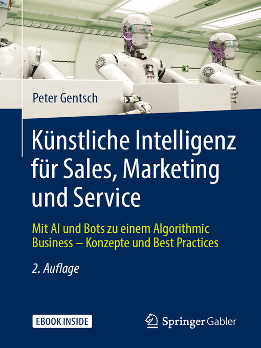 Title details for Künstliche Intelligenz für Sales, Marketing und Service by Peter Gentsch - Available